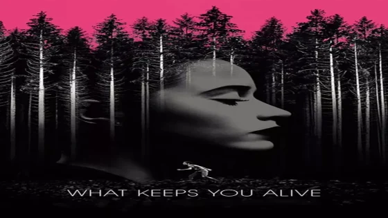 فيلم What Keeps You Alive 2018 مترجم