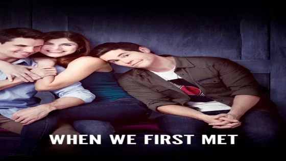 فيلم When We First Met 2018 مترجم