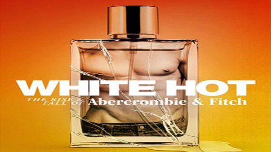 فيلم White Hot The Rise and Fall of Abercrombie 2022 مترجم