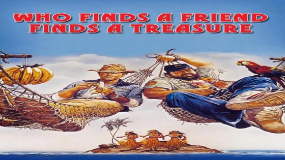 فيلم Who Finds a Friend Finds a Treasure 1981 مترجم