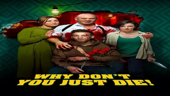 فيلم Why Don’t You Just Die! 2018 مترجم