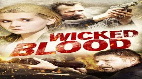 فيلم Wicked Blood 2014 مترجم
