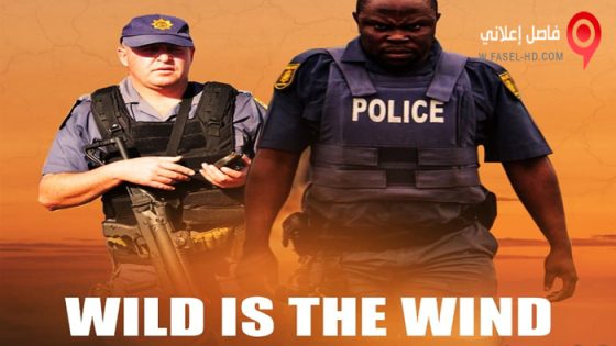 فيلم Wild Is the Wind 2022 مترجم