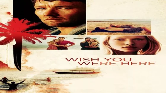 فيلم Wish You Were Here 2012 مترجم
