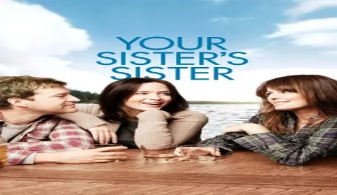 فيلم Your Sister’s Sister 2011 مترجم
