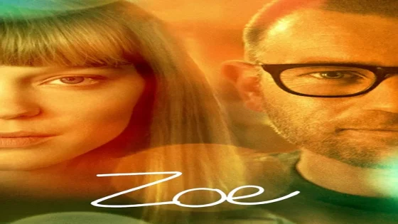 فيلم Zoe 2018 مترجم