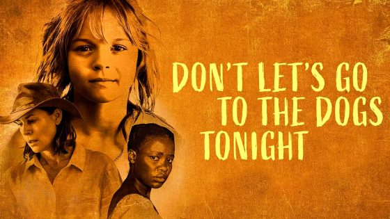 فيلم Don’t Let’s Go to the Dogs Tonight 2024 مترجم