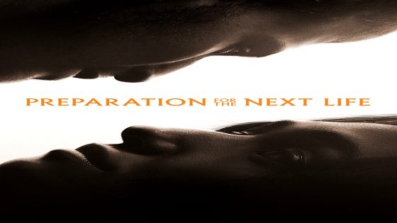 فيلم Preparation for the Next Life 2025 مترجم
