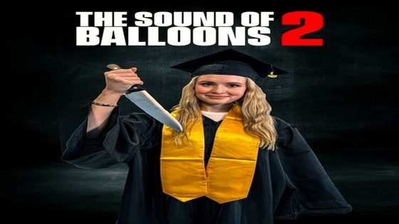 فيلم The Sound of Balloons 2 2025 مترجم