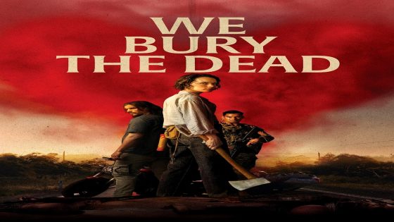 فيلم We Bury the Dead 2024 مترجم